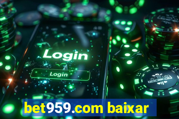 bet959.com baixar